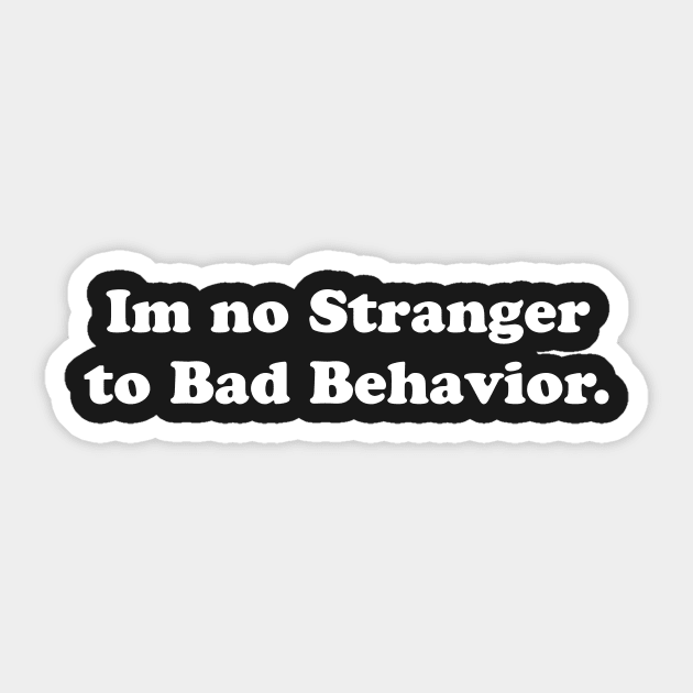 BAD BEHAVIOR Sticker by TheCosmicTradingPost